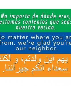 We're Glad You're Our Neighbor Sign 3 languages from The Next Wave Printing